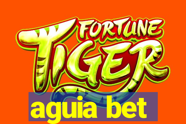 aguia bet